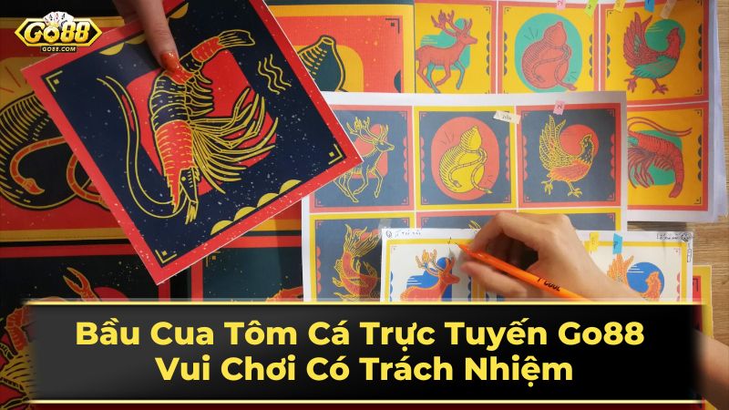 Bầu Cua Tôm Cá Trực Tuyến Go88 - Vui Chơi Có Trách Nhiệm 1 Luật chơi và cách chơi bầu cua