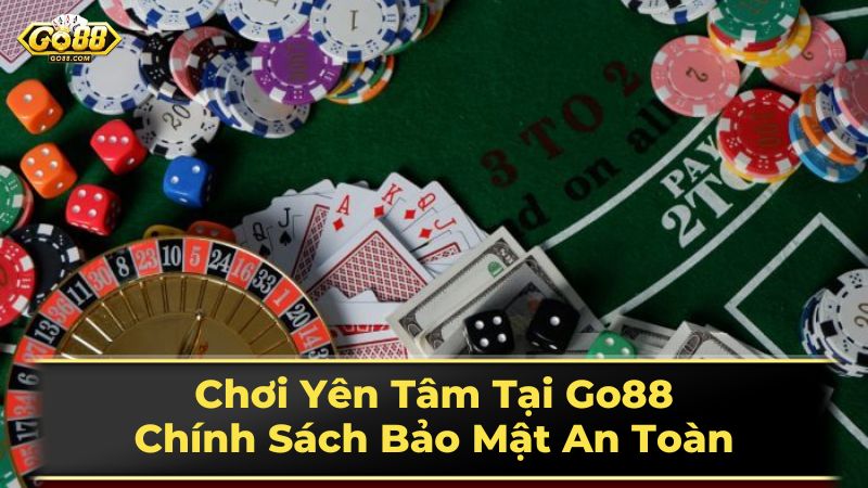 Chơi Yên Tâm Tại Go88: Chính Sách Bảo Mật An Toàn 2 Bảo vệ thông tin